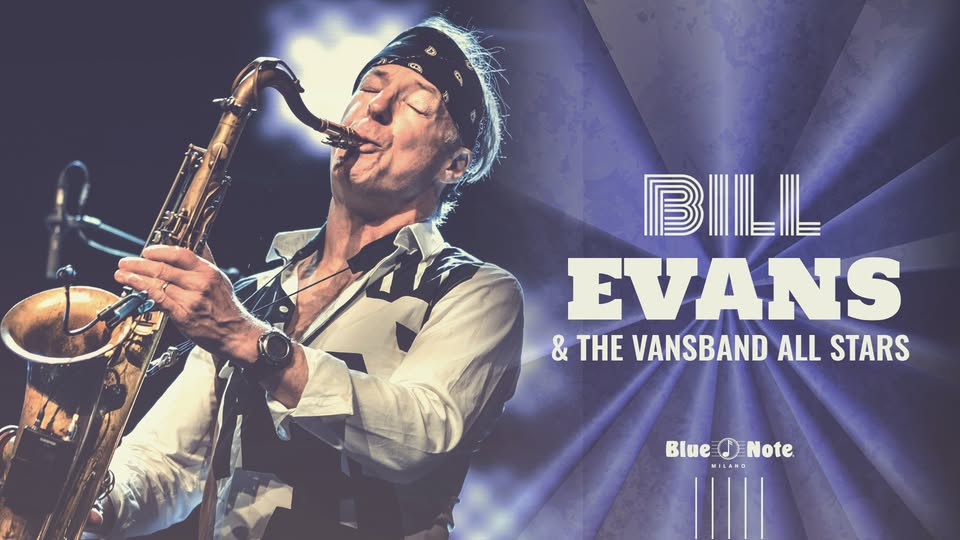Potrebbe essere un'immagine raffigurante ‎tromba, sassofono, clarinetto e ‎il seguente testo "‎4 هن BLI EVANS & THE VANSBAND ALL STARS Blue BlueDNote Note MILANO‎"‎‎