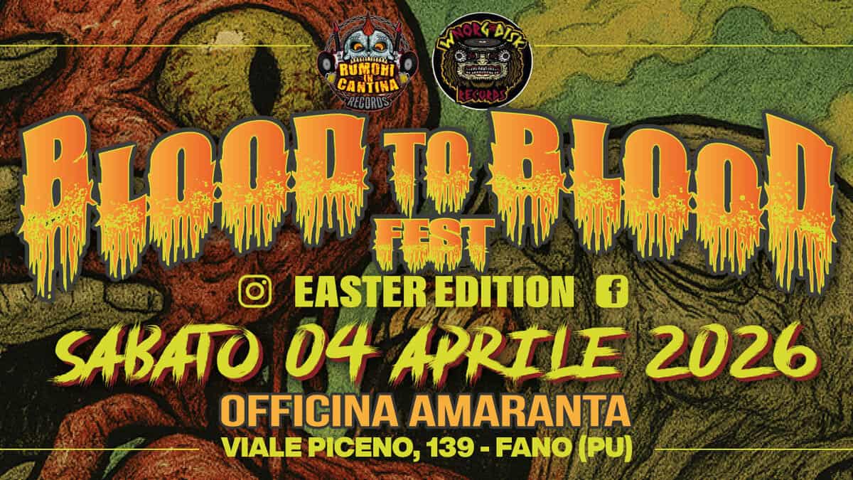 Evento Blood to Blood Fest “Easter Edition” Locandina Blood to Blood Fest “Easter Edition” - sabato 4 aprile ore 17:00 - 02:00