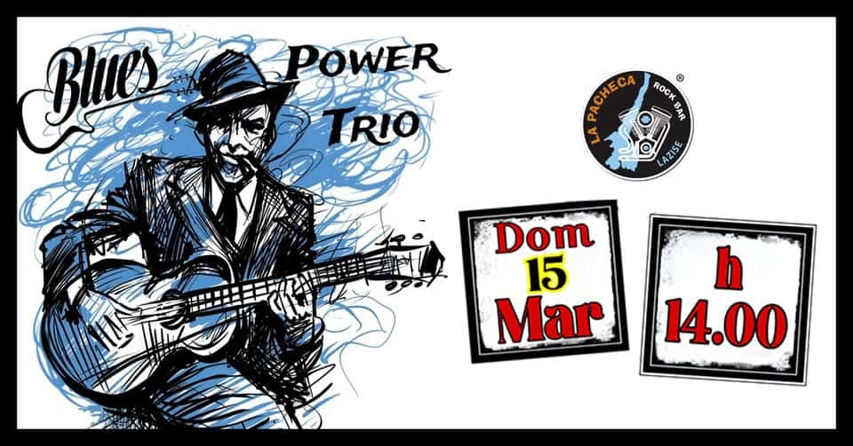 BLUES POWER TRIO live @ Pacheca Lazise 🎶 Potrebbe essere un disegno raffigurante chitarra e il seguente testo "Blues POWER RIO ACHECA nOEHECA ROCK BAR AZISE Dom 15 Mar h 14.00"