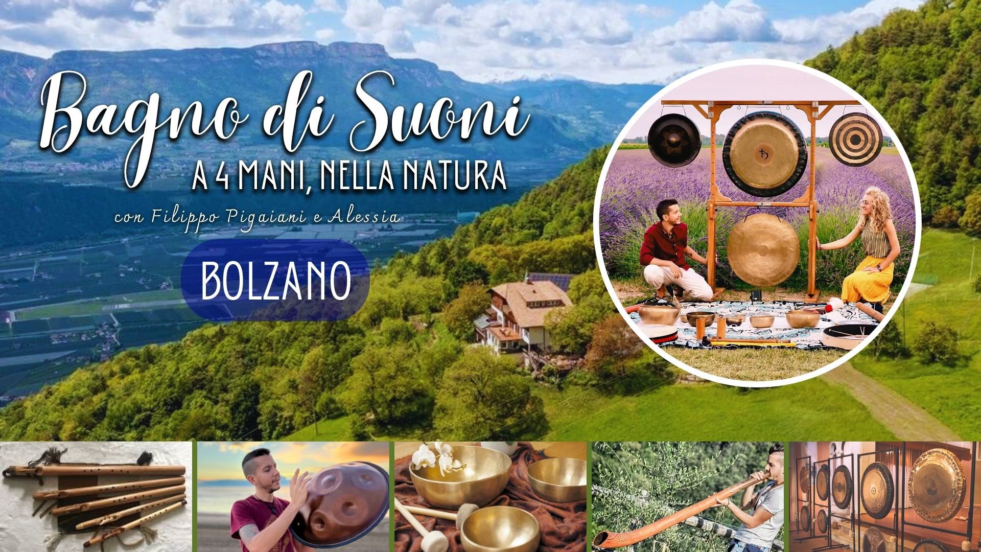 Evento Bolzano Bagno di Suoni nella Natura al Tramonto – a 4 mani con Filippo Pigaiani e Alessia Locandina Bolzano Bagno di Suoni nella Natura al Tramonto – a 4 mani con Filippo Pigaiani e Alessia - giovedì 18 giugno ore 19:00 - 20:30
