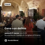 Cena con delitto “Un delitto stellare” al Castello Volante di Corigliano d’Otranto Potrebbe essere un'immagine raffigurante una o più persone e il seguente testo "Eventi Ψ oait SYe Cena con delitto venerdì 27 marzo| ore 21.00 Nuvole Bistrot, Castello di Corigli liano Corigliano kuvoleBistCasteleliloiaoOo d' d'Otranto Nuvole Bistrot"