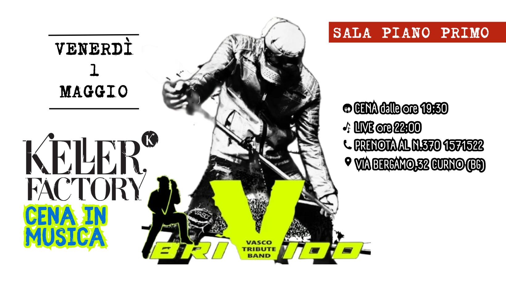 Evento Cena in Musica con Brivido Vasco (Piano Primo) Locandina Cena in Musica con Brivido Vasco (Piano Primo) - venerdì 1 maggio ore 22:00 - 00:00