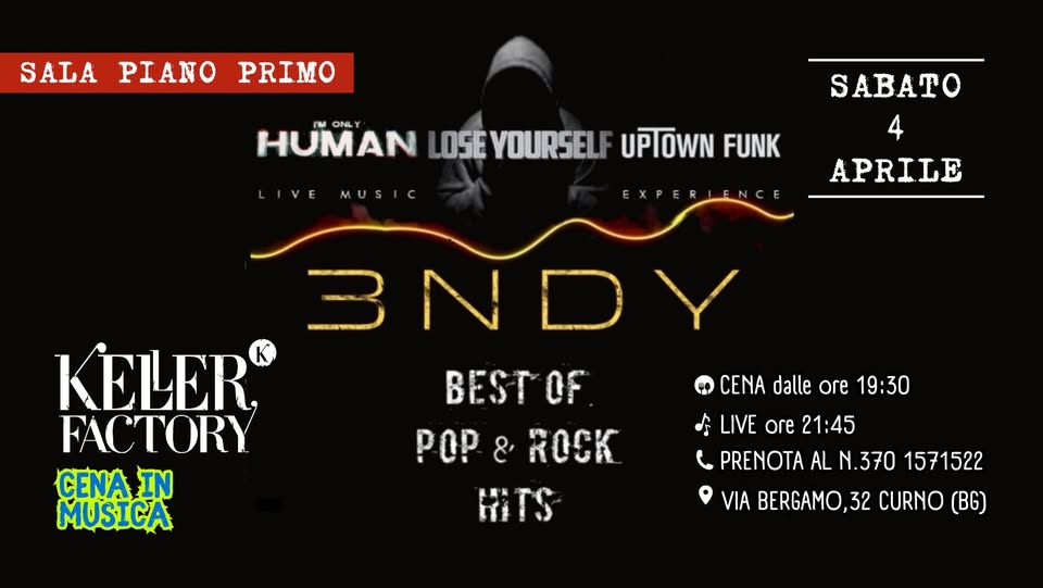 Potrebbe essere un'immagine raffigurante il seguente testo "SALA PIANO PRIMO LIVE MUSIC HUMAN LOSE YOURSELI UPTOWN FUNK SABATO 4 APRILE EXPER EXPERIENCE R 3NDY KELER K BESTOF FACTORY POP POP&ROCK & ROCK CENA IN MUSICA HITS D CENA dalle ore 19:30 LIVEore21:45 LIVE ore 21:45 PRENOTA AL N.370 1571522 VIA BERGAMO,32 32 CURNO (B6)"