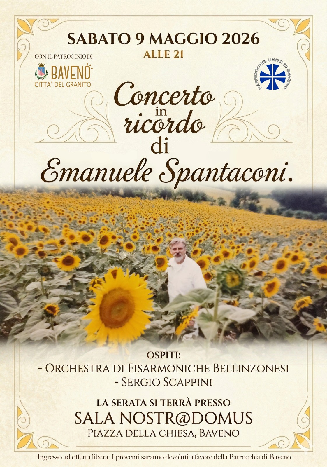 CONCERTO in ricordo di Emanuele Spantaconi Potrebbe essere un'immagine raffigurante il seguente testo "SABATO 9 MAGGIO 2026 CONILPATROCINIODI CONI ALLE 21 BAVENO CITTA' DEL GRANITO C 米 盛 UNITE D ricordo Concerto ลัง di Emanuele Spantaconi. OSPITI: -ORCHESTRA DI FISARMONICHE BELLINZONESI -SERGIO SCAPPINI LA SERATA SI TERRÀ PRESSO SALA NOSTR@DOMUS PIAZZA DELLA , BAVENO Ingresso ad offerta libera. proventi saranno devolut favore della Parrocchia di Baveno"