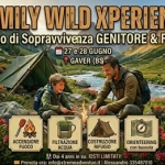 Corso di Sopravvivenza “Family Wild Xperience” – Avventura Genitore e Figlio – Gaver (BS) 27/28 giu. Corso di Sopravvivenza "Family Wild Xperience" - Avventura Genitore e Figlio - Gaver (BS) 27/28 giu.