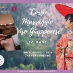 CORSO MASSAGGIO VISO GIAPPONESE – LIV. BASE Corso Massaggio Viso Giapponese – Liv. Base a Caravaggio (BG) il 30 maggio - 31 maggio 2026