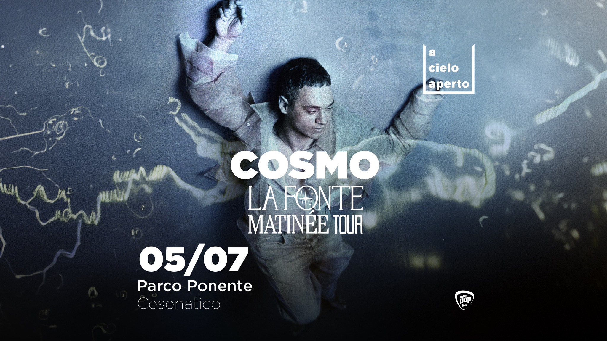 Cosmo acieloaperto Potrebbe essere un'immagine raffigurante il seguente testo "Clolo a cielo aperto لدم COSMO LAFONTE MATINEE TOUR 05/07 Parco ParcoPonente Ponente Cesenatico CO ac ser a pop c"