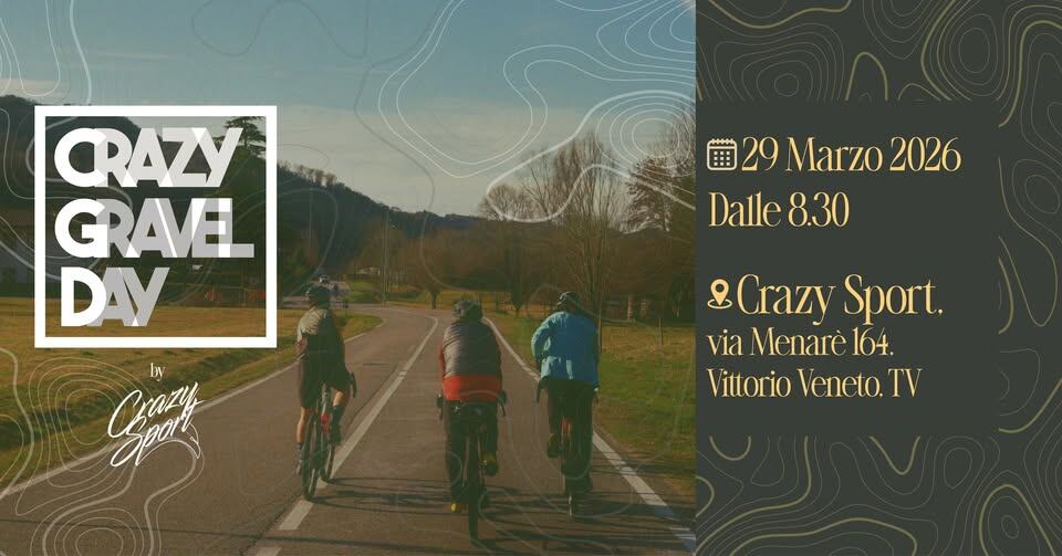 Crazy Gravel Day Potrebbe essere un'immagine raffigurante bicicletta e il seguente testo "CRAZY GRAVE DAY 圍29Marzo2026 29 Marzo 2026 Dalle Dalle8.30 8.30 bw Goal &Crazy Sport. via Menarè 164. Vittorio Veneto. TV"