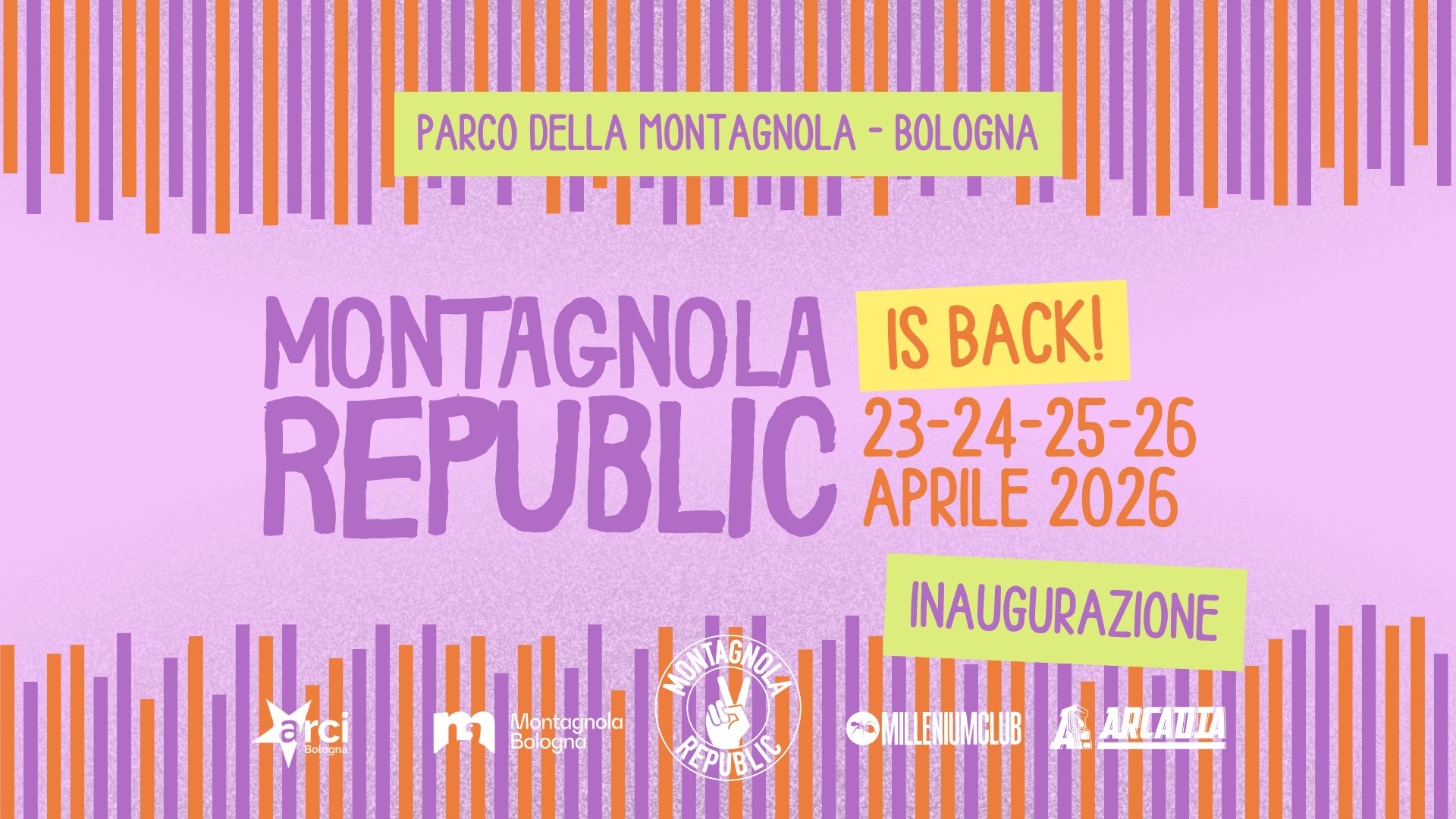 Dal 23 al 26 aprile | INAUGURAZIONE STAGIONE 2026 @ Parco della Montagnola Potrebbe essere un'immagine raffigurante il seguente testo "PARCO DELLA MONTAGNOLA - -BOLOGNA MONTAGNOLA IS BACK! REPUBLIC APRILE 2026 23-24-25-26 NTAGNOC TAGM arci Montagnola اراراساران hola Belean Bologna Balogna Bo BCE INAUGURAZIONE MILLENIUMGLUB ARCADIA"
