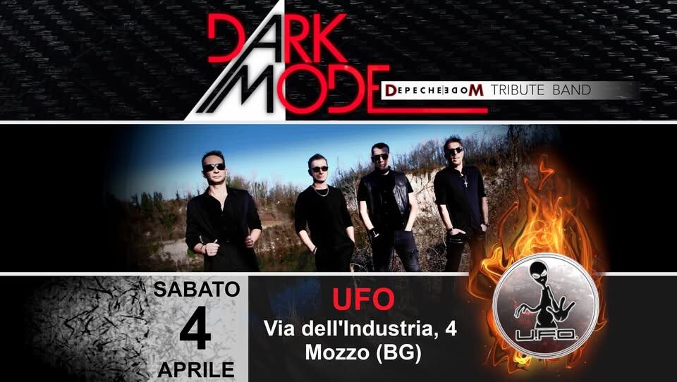 DARK🌹MODE @UFO Potrebbe essere un'immagine raffigurante il seguente testo "DARK MODE DEPECHEEDO DEPECHEBGOM MOD -M TRIBUTE TRIBUTEBAN BAND SABATO 4 APRILE UFO Via dell'Industria, 4 Mozzo (BG)"