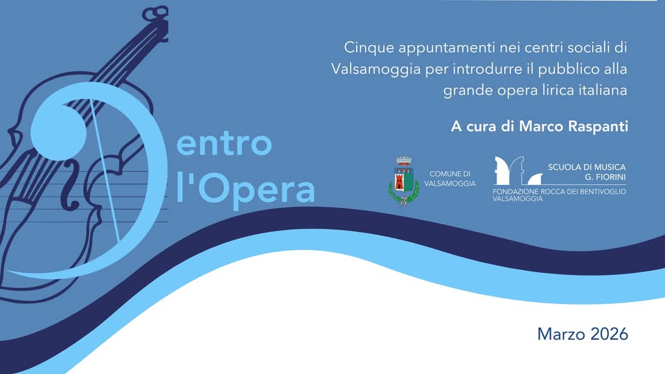 DENTRO L’OPERA – Matrimonio in salsa scozzese… con contorno di follia Potrebbe essere un contenuto grafico raffigurante mappa e il seguente testo "Cinque appuntamenti nei centri sociali di Valsamoggia per introdurre il pubblico alla grande opera lirica italiana A cura di Marco Raspanti 夜康雲 entro l'Opera COMUNE VALSAMOGGIA SCUOLA DI MUSICA FIORINI FONDAZIONEROCCOADEBENTYOGLO ONE KOCCA DE BENTIVOGLIO BENTI VALSAMOGGIA VALE Marzo Marzo2026 2026"