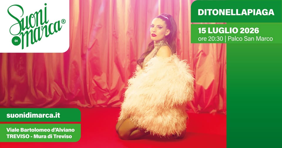 Ditonellapiaga | Suoni di Marca 2026 Potrebbe essere un'immagine raffigurante il seguente testo "Suoni omarca DITONELLAPIAGA 15 LUGLIO 2026 ore 20:30 Palco San Marco suonidimarca.it Viale Bartolomeo d'Alviano TREVISO Mura di Treviso"
