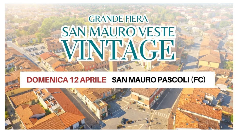 Domenica 12 Aprile – San Mauro Vintage | Grande fiera dalle 09.00 al tramonto Potrebbe essere un'immagine raffigurante l'Arno e il seguente testo "GRANDE FIERA SAN MAURO VESTE VINTAGE 香 DOMENICA 12 APRILE SAN MAURO PASCOLI (FC)"