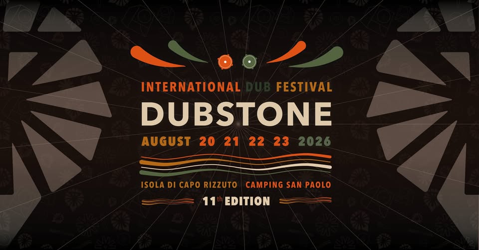 DUBSTONE 11 – INTERNATIONAL DUB FESTIVAL Potrebbe essere un'immagine raffigurante il seguente testo "INTERNATIONAL INTERNATIONAL'DUBFESTIVAL FESTIVAL DUBSTONE AUGUST 20 21 22 23 ISOLADI CAPO RIZZUTO S/11 11 CAMPING SAN PAOLO EDITION"
