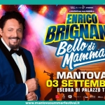 Enrico Brignano in “Bello di Mamma” @ Mantova Summer Festival, Palazzo Te – 3 settembre 2026 Enrico Brignano in “Bello di Mamma” – Mantova Summer Festival, Palazzo Te – 3 settembre 2026 a Mantova (MN) il 3 settembre 2026