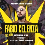 FABIO CELENZA – NON ERA L’AI – TOUR 2026 Live in Full Band @ Testaccio Estate Potrebbe essere un'immagine raffigurante il seguente testo "MERCOLEDİ 10 GIUGNO FAFFIGD GARONE 2 FABIO CELENZA FULL BAND NON ERA L'AI TESTACCIO *ESTATE+ * CITTÀ DELL 'ALTRA ECONOMIA"