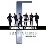 Fabrizio Corona – FALSISSIMO – Arena dei Templi 21/08/2026 Fabrizio Corona – FALSISSIMO – Arena dei Templi 21/08/2026 a Capaccio Paestum (SA) il 21 agosto 2026