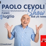 FANO – PAOLO CEVOLI – Figli di Troia – ROCCA MALATESTIANA Fano – Paolo Cevoli – Rocca Malatestiana a Fano (PU) il 4 luglio 2026