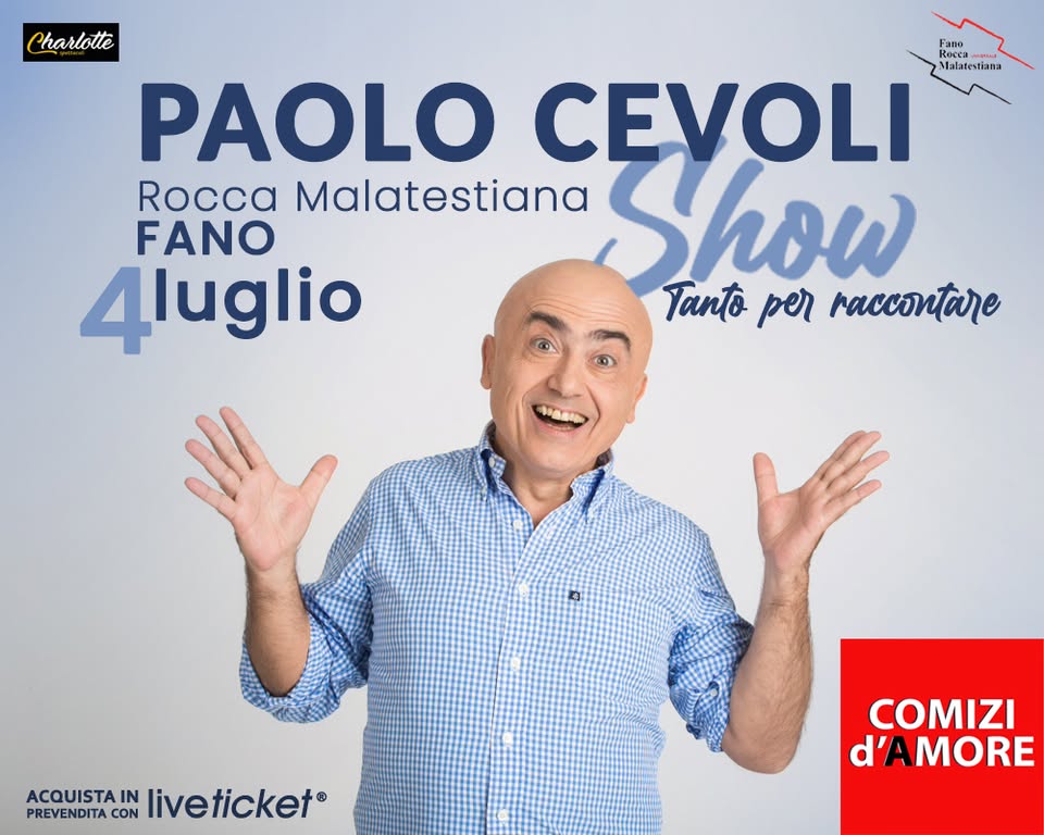 Evento Fano – Paolo Cevoli – Rocca Malatestiana Locandina Fano – Paolo Cevoli – Rocca Malatestiana - sabato 4 luglio ore 21:15 - 23:15