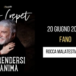 FANO – ROCCA MALATESTIANA – PAOLO CREPET – RIPRENDERSI L’ANIMA Potrebbe essere un'immagine raffigurante tromba e il seguente testo "Pharlotte Paotlo (repet 20 GIUGNO 2026 FANO ROCCA ROCCAMALATESTIANA MALATESTIANA RIPRENDERSI L ANIMA"