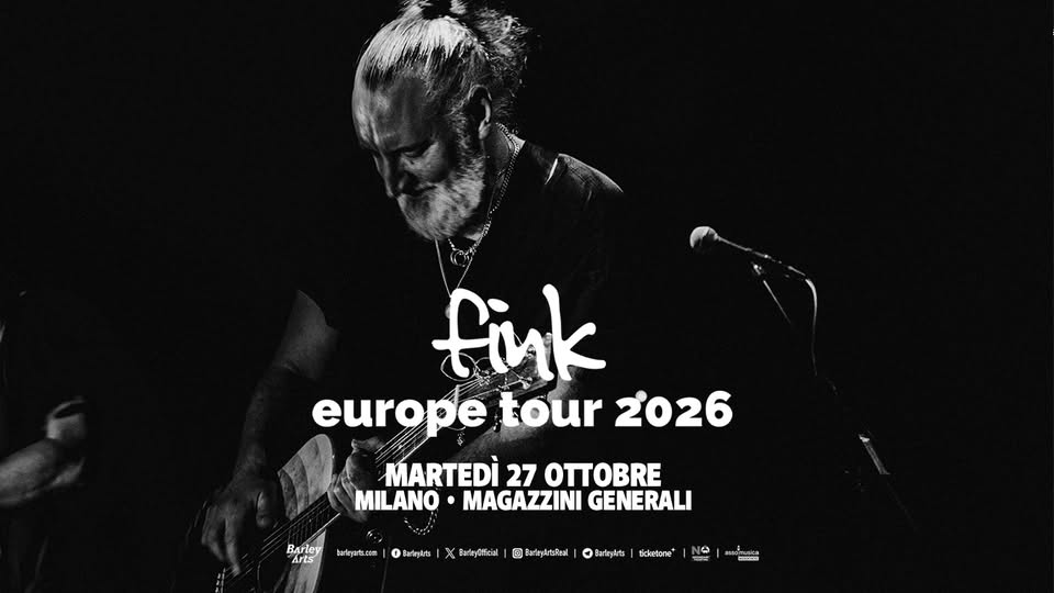 Evento Fink Europe Tour 2026 Live in Milan Locandina Fink Europe Tour 2026 Live in Milan - martedì 27 ottobre ore 21:00 - 23:00