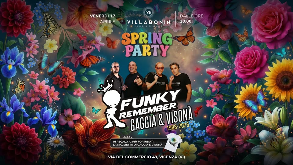 Evento Funky Remember Gaggia & Visona SPRING PARTY – Villa Bonin, Vicenza Locandina Funky Remember Gaggia & Visona SPRING PARTY – Villa Bonin, Vicenza - venerdì 17 aprile ore 20:00 - 03:00