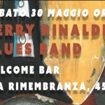 Gerry Rinaldi Blues Band | Aspettando Melizzano in Blues Potrebbe essere un contenuto di pop art raffigurante il seguente testo "20:00 낮 LGERBY SABATO30 30 MAGGIO ORE GERRY RRY GE RINALDI Vs S BLUES BAND WELCOME BAR VIA RIMEMBRANZA BRANZA,45 45"
