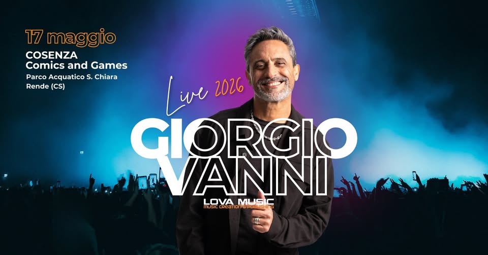 Evento Giorgio Vanni Live – Cosenza Comics and Games Locandina Giorgio Vanni Live – Cosenza Comics and Games - domenica 17 maggio ore 20:30 - 22:30