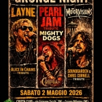 GRUNGE NIGHT! Layne (ALICE IN CHAINS)+Mighty Dogs (PEARL JAM)+MOTORVISIONS (Soundgarden) @ Station Grunge Night! Layne (Alice In Chains) Mighty Dogs (Pearl Jam) Motorvisions (Soundgarden) – Station a Paderno Dugnano (MI) il 2 maggio 2026