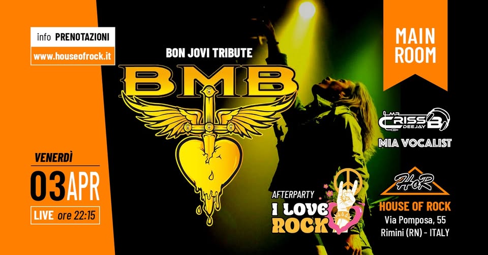HoR LIVE BMB Bon Jovi Tribute Potrebbe essere un'immagine raffigurante cuore e il seguente testo "info PRENOT PRENOTAZIONI TAZIONI www.houseofrock.it BON BONJOVITRIBUTE JOVI TRIBUTE Br1B MA ROOM TRISS LMR RISS 一- DEEJAY VENERDÌ 03APR LIVE ore 22:15 MIA VOCALIST AFTERPARTY I ROCK HR אטית चঞ HOUSE OF ROCK Via Pomposa, 55 Rimini (RN) ITALY"