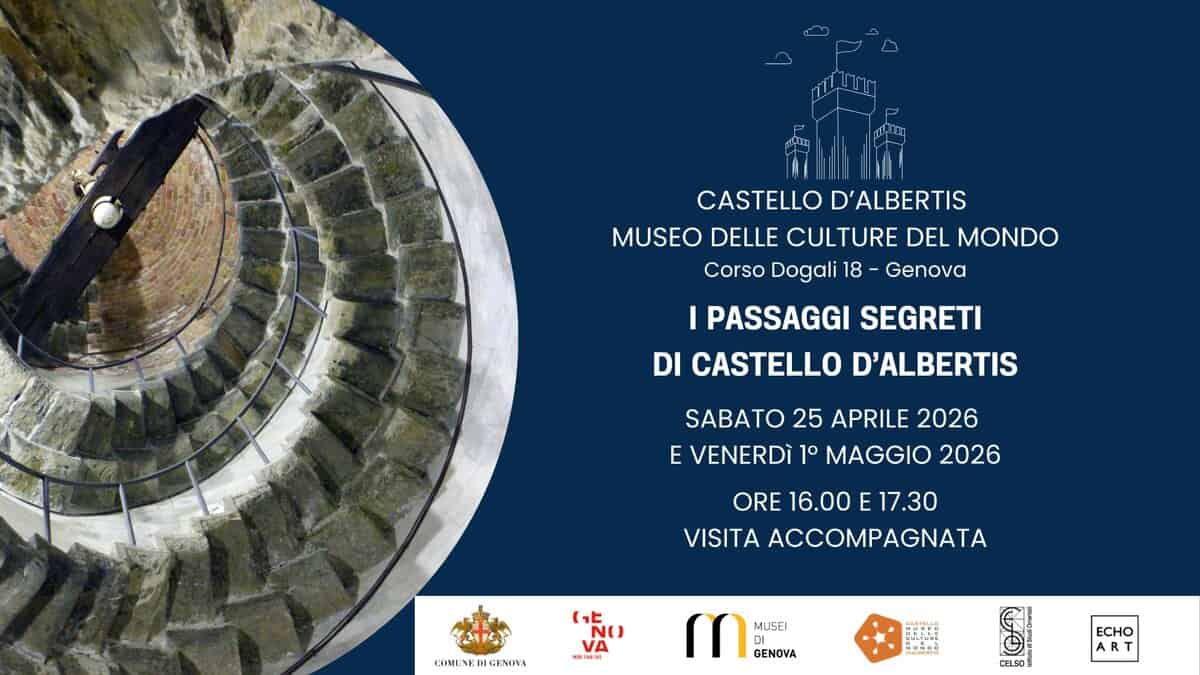 I PASSAGGI SEGRETI DI CASTELLO D’ALBERTIS. Potrebbe essere un'immagine raffigurante il seguente testo "CASTELLO D'ALBERTIS MUSEO DELLE CULTURE DEL MONDO Corso Dogali 18 Genova PASSAGGI SEGRETI DI CASTELLO D'ALBERTIS SABATO 25 APRILE 2026 E VENERDì 1o MAGGIO 2026 ORE 16.00 17.30 VISITA ACCOMPAGNATA 〔北 NO VA COMUNED COMUNEDIGENOVA GENOVA MUSEI GENOVA ECHO ART CELSO"
