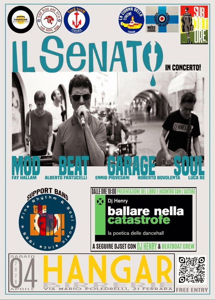 IL SENATO + THE BANG + DJ HENRY con presentazione del libro “BALLARE NELLA CATASTROFE” Potrebbe essere un'immagine raffigurante elicottero e il seguente testo "1IDS ARE UI 品 MANGAD - 6 bogk CIURMA SAN DELO SUR THE 500L STOFE ポパパク 庭胡M LSeNATO IN CONCERTO! URE MOD BEAT GARAGE COHE J0UL FAY HALLAM ALBERTO FRATUCELLI ENNIO PIOVESANI ROBERTO BOVOLENTA LUCA RE SUPPORT Rhuthm 令 BAND ORE 18:00 PRESENTAZIONED LIBRO INCONTRO CON L'AUTORE Dj Henry ballare nella catastrofe > la poetica delle dancehall コ1の SEGUIRE DJSET CON DJ HENRY & BEATBOA CREW SABATO HANGAR APRILE VIA MARIO POLEDRELLI, 21 FERRARA FREE ENTRY"
