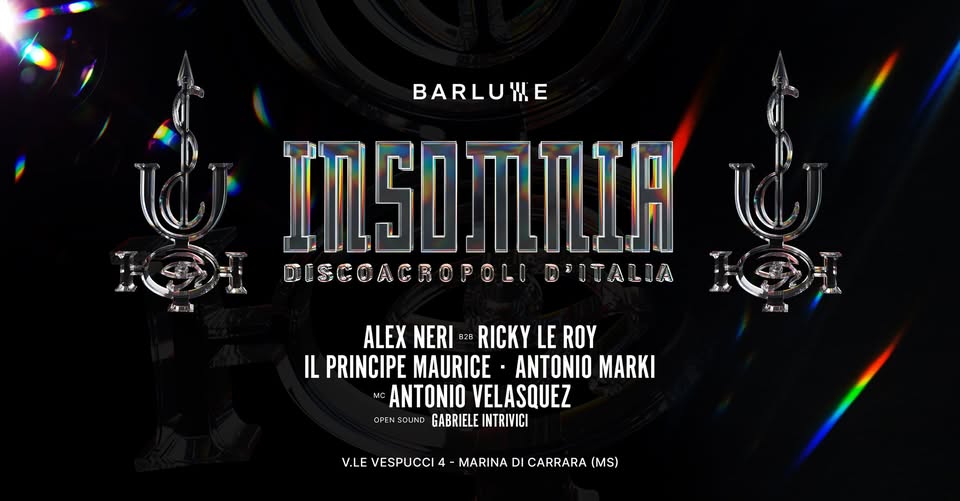 INSOMNIA EASTER EVENT at BARLUME Potrebbe essere un contenuto grafico raffigurante il seguente testo "BARLUME DISCOACROPOLI DRITALIA ALEX NERI FRIB2 RICKYLEROY RICKY LE ROY IL PRINCIPE MAURICE ANTONIO MARKI ANTONIO VELASQUEZ ENSOUND GABRIELE INTRIVICI V.LE VESPUCCI 4 MARINA DI CARRARA (MS)"