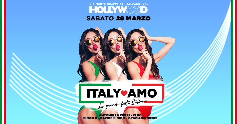 ITALYAMO – Hollywood Salzano Potrebbe essere un contenuto di pop art raffigurante il seguente testo "VIA MONTE GRAPPA 33 SALZANO (VE) HOLLYWOOD SABATO 28 MARZO ITALYAMO AMO ITALY LgrandefataHal La Lgrande fetaHalion Falics ANTONELLO C RI- -CLEO SIMON -DAVIDESIMION DAVIDE SIMIOI GRAZIANODIESIS C- NG-DAVIDESIMION-GRAZIANO.DIESI DIESIS GRAZIAN"