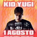 KID YUGI – 1 AGOSTO – COOLNESS FEST – ARENA DEI TEMPLI DI PAESTUM Potrebbe essere un'immagine raffigurante il seguente testo "CC COOLNESSFEST FEST POWEREDBY BOTTOROPRA Fest KID DYUGI 0 SUPREME 1 IAGOSTO ARENA DEI PAESTUM [SA) MAW NAWSPOSSUM PONSUN お紅 ARENA FARAWAY livestage THIPIS VINO ticketone+"