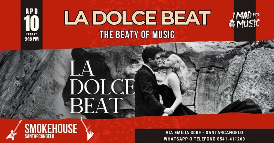 Potrebbe essere un'immagine raffigurante il seguente testo "APR 10 FRIDAY 9:15 PM 9:15 LA DOLCE BEAT THE BEATY OF MUSIC MAD FOR MUSIC LA DOLCE BEAT SMOKEHOUSE SANTARCANGELO VIA EMILIA 3009 SANTARCANGELO WHATSAPP 0 TELEFONO 0541- 0541-411269"