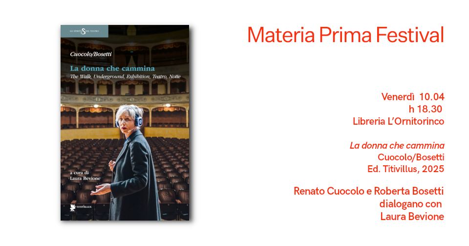 Potrebbe essere un'immagine raffigurante il seguente testo "代 SRAMHU Cuocolo Cuocolo/Bosetti Bosetti La adonnache.cammina donna che cammina The TheTaleLindegrwn.ae Vialk, Underground. Ecbibition, Teatro, Vofle Materia Prima Festival cura Linentone di Laura Bevione Venerdì 10.04 h 18.30 Libreria L'Ornitorinco La donna che cammina Cuocolo/Bosetti Bosetti Ed. Titivillus, 2025 Renato Cuocolo Roberta Bosetti dialogano con Laura Bevione"