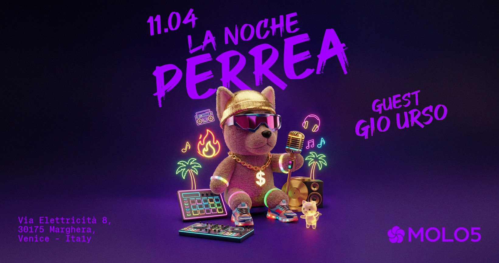 LA NOCHE PERREA W/ GIO URSO @MOLO5 Potrebbe essere un'immagine raffigurante il seguente testo "11.04 PERREA LA NOCHE か GUEST සම GIO URSO DE Via Elettricità 8, 30175 30175Marghera, Marghera, Venice Venice-Italy Italy DOOU MOLO5"