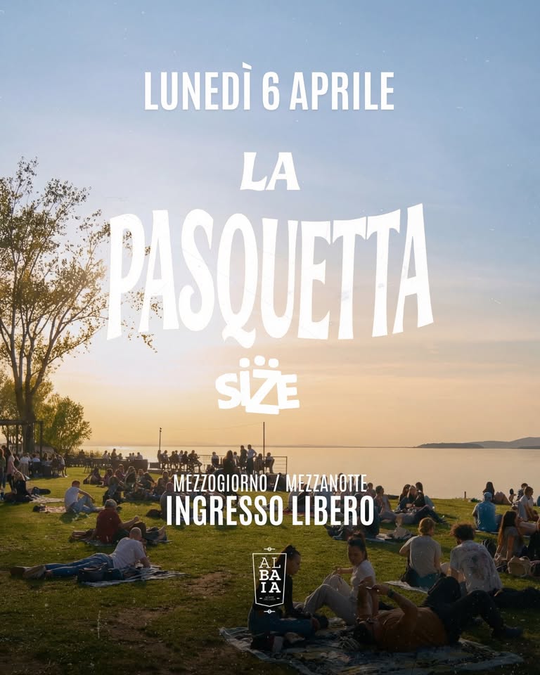 LA PASQUETTA SIZE 2026 Potrebbe essere un'immagine raffigurante il seguente testo "LUNEDÌ 6 APRILE LA PASQUETTA SİŽE 토드속전레: MEZZOGIORNO MEZZANOTTE INGRESSO LIBERO 中 AI BA IA 中"