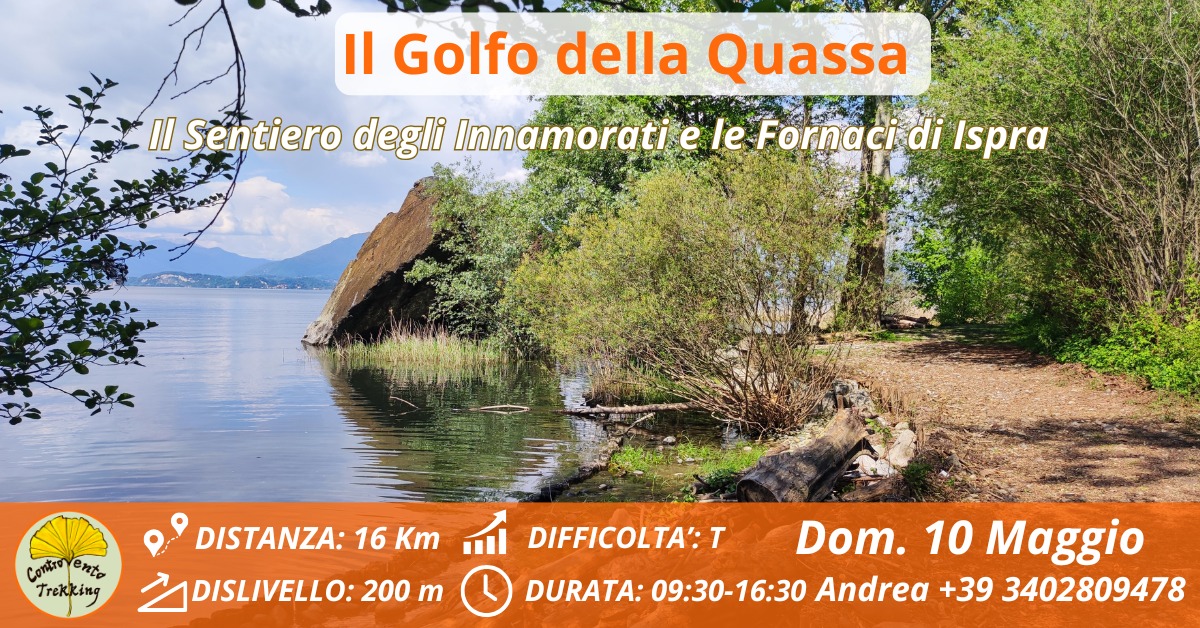 Potrebbe essere un'immagine raffigurante lago e il seguente testo "Il Golfo della Quassa II Sentiero degli Innamorati e le Fornacid di Ispra Contro CoTиTo4eTии ente Trekking DISTANZA: 16 Km DISLIVELLO: 200 m DIFFICOLTA':T T Dom 10 Maggio DURATA: 09:30-16:30 Andrea +39 3402809478"