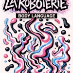 LaRoboterie – BodyLanguage LaRoboterie – BodyLanguage a Bologna (BO) il 27 marzo 2026