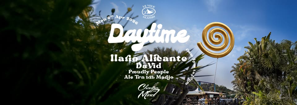 Le Vele Alassio presents Change Your Mind Daytime Monday 6th April 2026 Potrebbe essere un'immagine raffigurante albero e il seguente testo "EVELE mn6. MO Dautime 2026 Apr LASSI lafio llafoAlicanto Alicante DaVid Proudly ProudlyPeople People Ale Trn AleTrnb2bMadjo b2b Madjo ማልለሉ Mincs Charige"