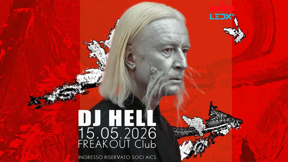 Potrebbe essere un'illustrazione raffigurante il seguente testo "aolve LEDX® DJ HELL 15 15.05 .05.2026 FREAKOUT Club INGRESSO RISERVAT SOCI AICS"