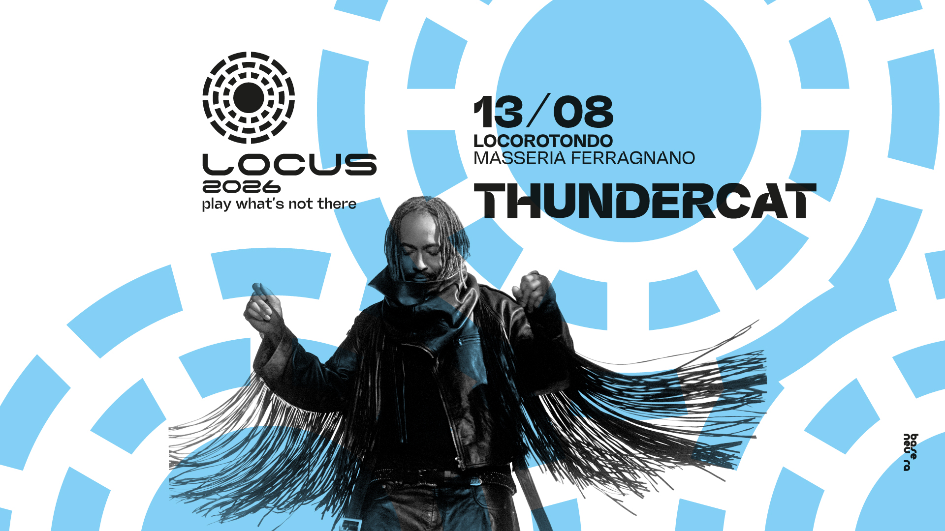 Evento Locus 2026 13/08 Thundercat Locandina Locus 2026 13/08 Thundercat - giovedì 13 agosto ore 21:00 - 23:00