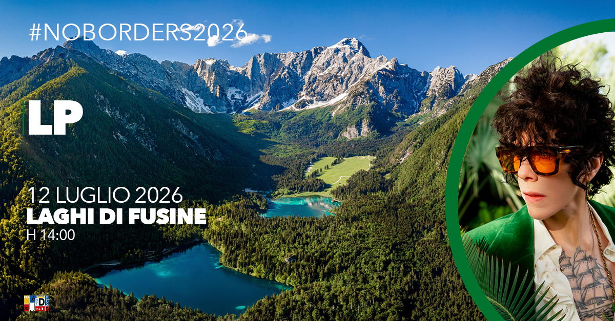 LP at No Borders Music Festival 2026 – Laghi di Fusine Potrebbe essere un'immagine raffigurante il seguente testo "#NOBORDERS202 LP 12LUGLIO2026 12 LUGLIO 2026 LAGHI DI FUSINE H 14:00 4DE HRl"