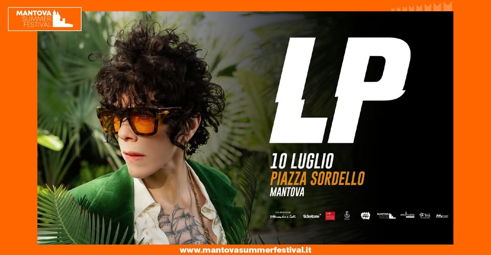 Evento LP – Mantova Summer Festival, Piazza Sordello – 10 luglio 2026 Locandina LP – Mantova Summer Festival, Piazza Sordello – 10 luglio 2026 - venerdì 10 luglio ore 21:00 - 23:00