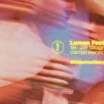 LUMEN FESTIVAL 2026 || 13ª edizione Potrebbe essere un contenuto grafico raffigurante il seguente testo "Lumen Festival 19-28 28 Giugno 2026 19- Campo Marzo, Vicenza #thismustbeyourplace"