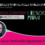 Marco Colombo | I tesori dei fiumi Marco Colombo I tesori dei fiumi a San Giorgio di Piano (BO) il 29 marzo 2026