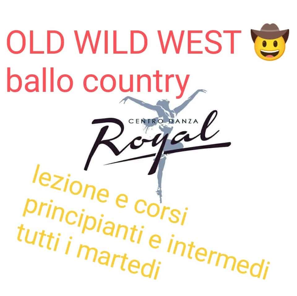 martedi 24 marzo lezione e corsi di ballo country OLD WILD WEST @ Centro Royal – Torino Potrebbe essere un'immagine raffigurante il seguente testo "OLD WILD WEST ballo country Ragal CENTRO_DANZA CENTRO DANZA lezione tutti i martedi principianti e corsi e intermedi"