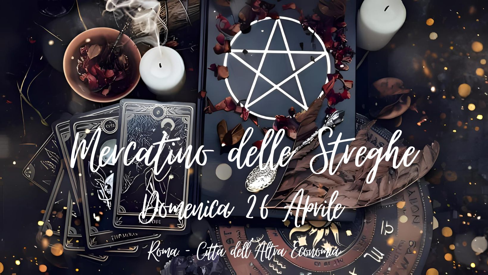 Evento Mercatino delle Streghe Roma – 25/26 Aprile Locandina Mercatino delle Streghe Roma – 25/26 Aprile - domenica 26 aprile ore 10:00 - 20:00